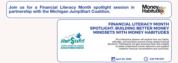 Financial Literacy Month Spotlight: Building Better Money Mindsets with Money Habitudes