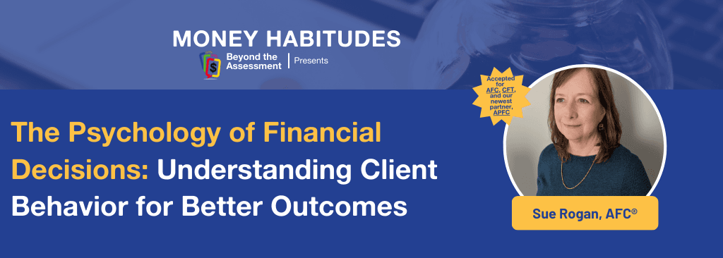 The Psychology of Financial Decisions: Understanding Client Behavior for Better Outcomes